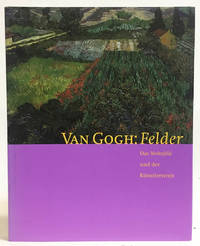 cover of Van Gogh : Felder : Das Mohnfeld und der Künstlerstreit
