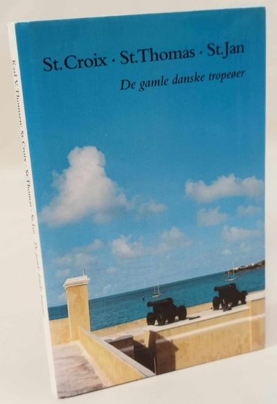 St. Croix, St. Thomas, St. Jan - De gamle danske…