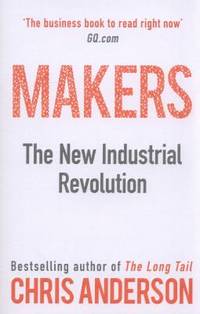 Makers: The New Industrial Revolution