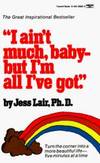 I Ain't Much, Baby--But I'm All I've Got