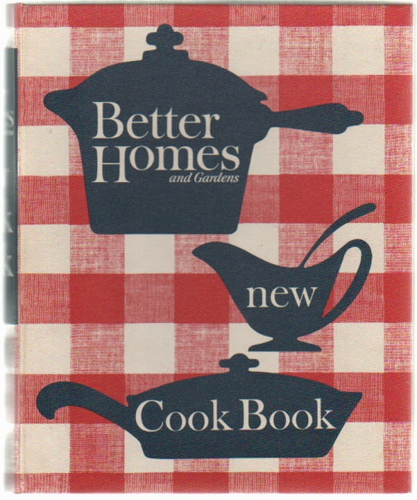 Better Homes and Gardens New Cook Book, 1965 Edition by Better Homes