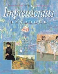 The Impressionists Handbook
