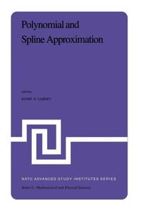 Polynomial and Spline Approximation : Theory and Applications