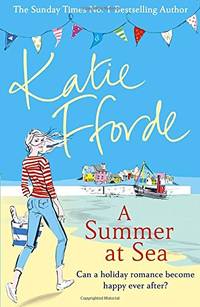 A Summer at Sea: The perfect escapist romance from the bestselling author of feel-good fiction