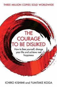 Courage To Be Disliked (International Edition)