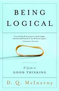 Being Logical : A Guide to Good Thinking