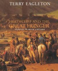 cover of Heathcliff and the Great Hunger: Studies in Irish Culture