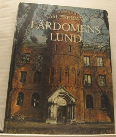 Lärdomens Lund. Epoker-episoder-miljöer-människor.
