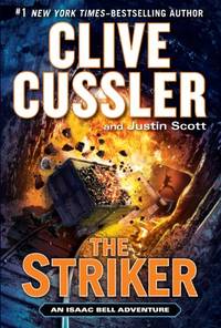 The Striker (Isaac Bell Adventure) by Cussler, Clive