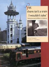 Yet There Isn't a Train I Wouldn't Take.