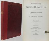 Le mouvement syndical et coopératif dans l'agriculture Francaise. La Fédération Agricole.