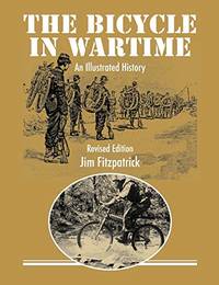 The Bicycle in Wartime: An Illustrated History