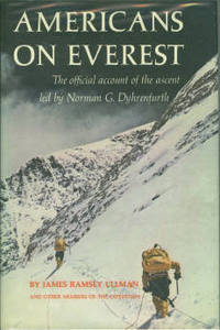 Americans On Everest: The Official Account of the Ascent Led by Norman G. Dyhrenfurth