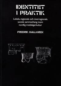 Identitet i praktik. Lokala, regionala och överregionlala sociala sammanhang inom nordlig...