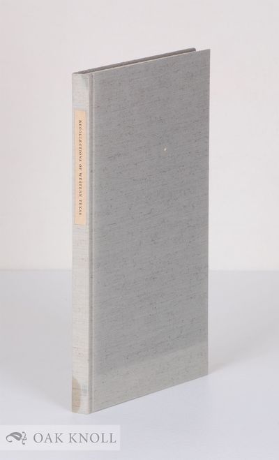 RECOLLECTIONS OF WESTERN TEXAS; DESCRIPTIVE AND NARRATIVE INCLUDING AN INDIAN CAMPAIGN, 1852-55 INTERSPERSED WITH ILLUSTRATIVE ANECDOTES BY TWO OF THE U.S. MOUNTED RIFLES