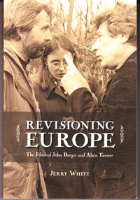 Revisioning Europe: The Films of John Berger and Alain Tanner