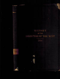 Annual Report of the Director of the Mint to the Secretary of the Treasury for the Fiscal Year Ended June 30, 1890