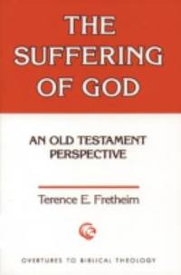 The Suffering of God : An Old Testament Perspective