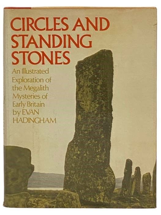Circles and Standing Stones: An Illustrated Explor