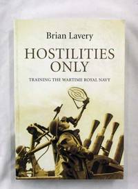Hostilities Only. Training the Wartime Royal Navy