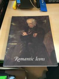 Romantic Icons. The National Portrait Gallery at Dove Cottage, Grasmere by Robert Woof & Stephen Hebron - Paperback - First Edition - 1999 - from Dreadnought Books (SKU: 33370)