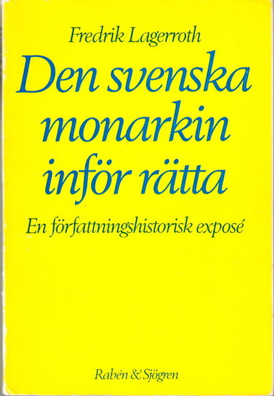 Den svenska monarkin inför rätta. En…