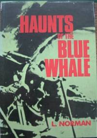 Haunts of the Blue Whale. by NORMAN, L[eslie] - 1978