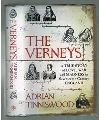 The Verneys : A True Story of Love, War and Madness in Seventeenth-Century England