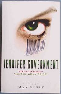 JENNIFER GOVERNMENT by Barry, Max - 2004