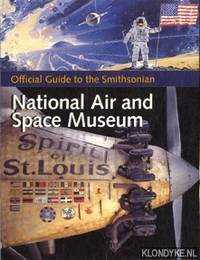 Official Guide to the Smithsonian National Air and Space Museum by David A Romanowski - Paperback - 2002 - from Klondyke (SKU: 00173880)