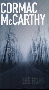 The Road -- Signed British Edition by McCarthy, Cormac - 2006