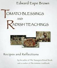 Tomato Blessings and Radish Teachings : Recipes and Reflections