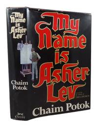 My Name is Asher Lev by Potok, Chaim - 1972