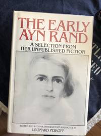 image of The Early Ayn Rand: A Selection from Her Unpublished Fiction, incl The Fountainhead