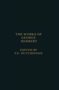 The Works of George Herbert (Oxford at the Clarendon Press) by George Herbert - 2003-06-04