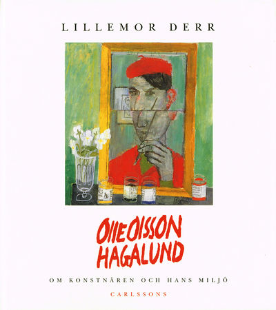 Olle Olsson Hagalund. Om konstnären och hans…