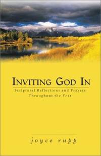 Inviting God In : Scriptural Reflections and Prayers Throughout the Year