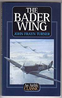 cover of The Bader Wing (Airlife's Classics S.)