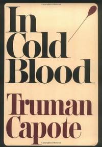 In Cold Blood by Capote, Truman - 1965