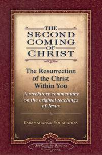 THE SECOND COMING OF CHRIST The Resurrection of the Christ Within You 2  Volume Set