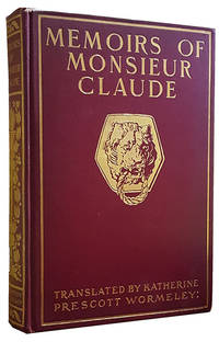 Memoirs of Monsieur Claude, Chief of Police Under the Second Empire by Antoine Francois Claude - First US Edition - 1907 - from Parigi Books, ABAA/ILAB (SKU: 28950)
