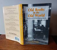 Old Books in the Old World: Reminiscences of Book Buying Abroad