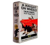 A Knight on Wheels by Ian Hay - 1st Edition 1st Printing - 1914 - from Brought to Book Ltd (SKU: 000831)