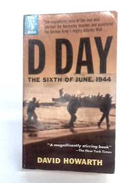 D Day The Sixth of June, 1944