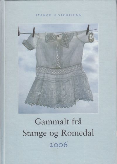 Gammalt frå Stange og Romedal 2006.
