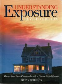 Understanding Exposure by Peterson Bryan - 2004