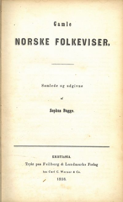 Gamle norske Folkeviser. Samlede og udgivne af…