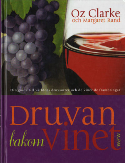 DRUVAN BAKOM VINET. Din guide till världens…