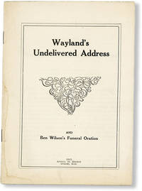 image of Wayland's Undelivered Address and Ben WIlson's Funeral Oration