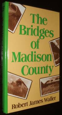 The Bridges of Madison County by Robert James Waller - 1992